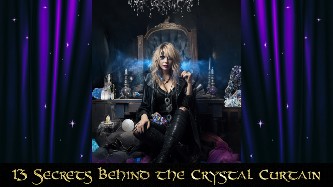 13 Secrets Behind the Crystal Curtain Masterclass